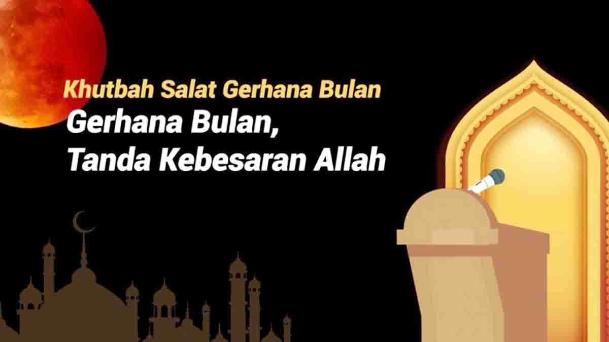 Khutbah Salat Gerhana : Gerhana Bulan, Tanda Kebesaran Allah