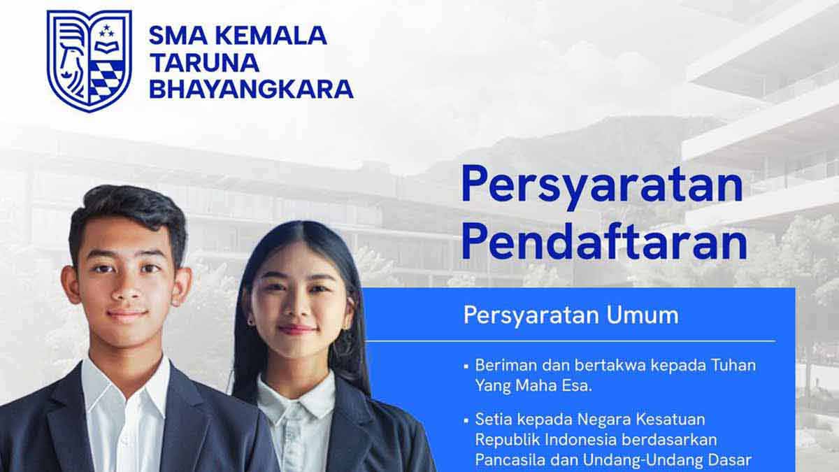 Selain Gratis, Ini Jadwal dan Syarat Pendaftaran Masuk SMA Kemala Taruna Bhayangkara 2025/2026