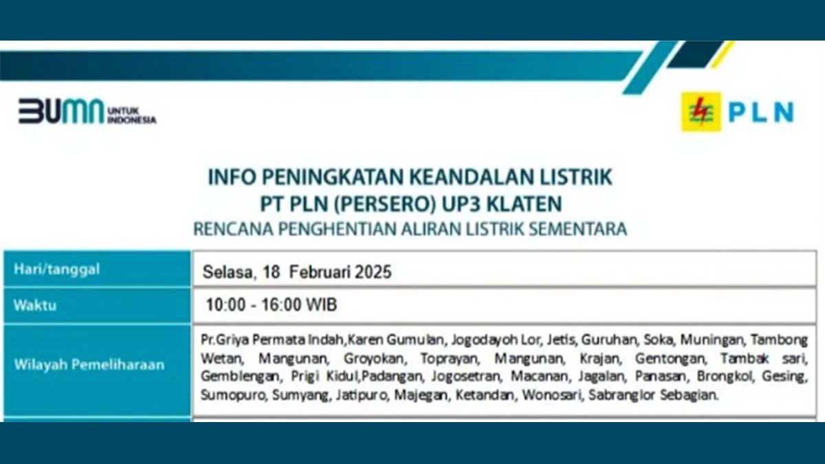 6 Jam Mati Lampu di Kabupaten Klaten, Selasa 18 Februari 2025 | Ini Wilayah Terdampak Pemadaman!