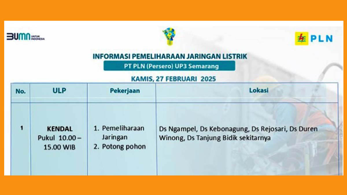 PLN UP3 Semarang: 5 Jam Mati Lampu di Kendal, Kamis 27 Februari 2025 | Ini Wilayah Terdampak!