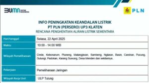 PLN Klaten Lakukan Pemeliharaan Jaringan, Listrik Padam Sementara di Sejumlah Wilayah Tulung – Selasa, 22 April 2025