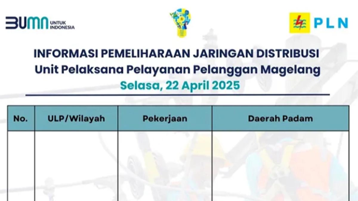 5 Jam Mati Lampu, PLN Magelang Lakukan Pemeliharaan Jaringan Selasa 22 April 2025 | Ini Wilayah Padam!