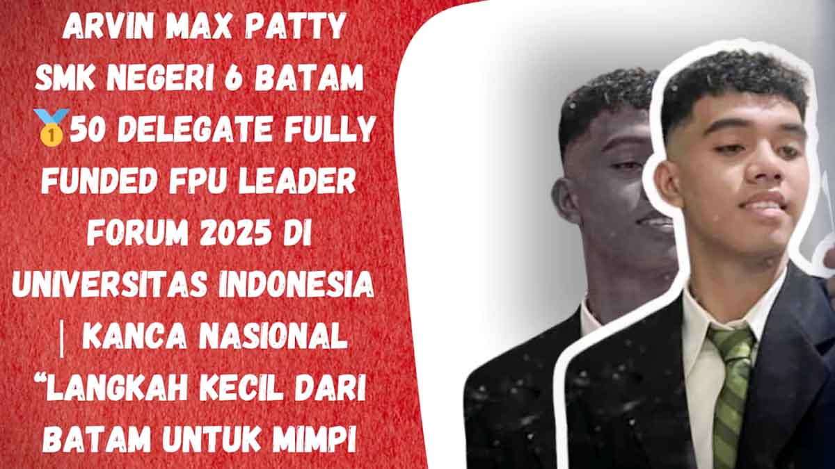 Arvin Max Patty Ingin Jadi Inspirasi bagi Pelajar Daerah untuk Berani Bermimpi Besar